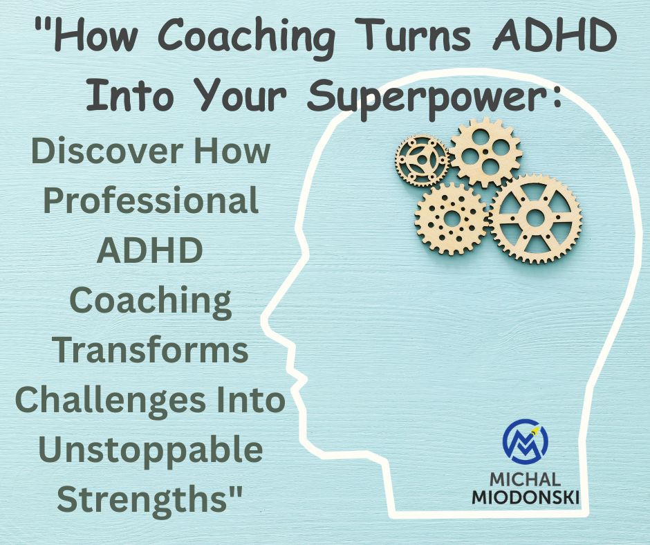 ADHD coaching coaching in ADHD ADHD life coach how coaching helps ADHD ADHD focus strategies ADHD productivity coaching adult ADHD support ADHD time management coach ADHD mindset shift coaching for ADHD adults